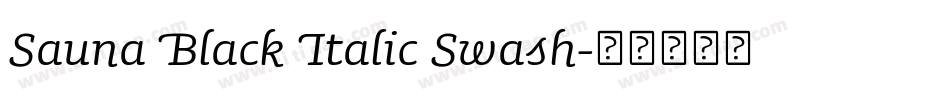 Sauna Black Italic Swash字体转换
